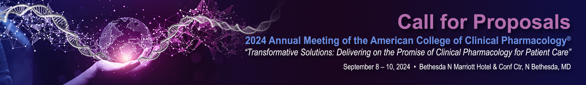 2024 Call for Proposals | American College of Clinical Pharmacology Annual Meeting | September 10 - 12, 2024