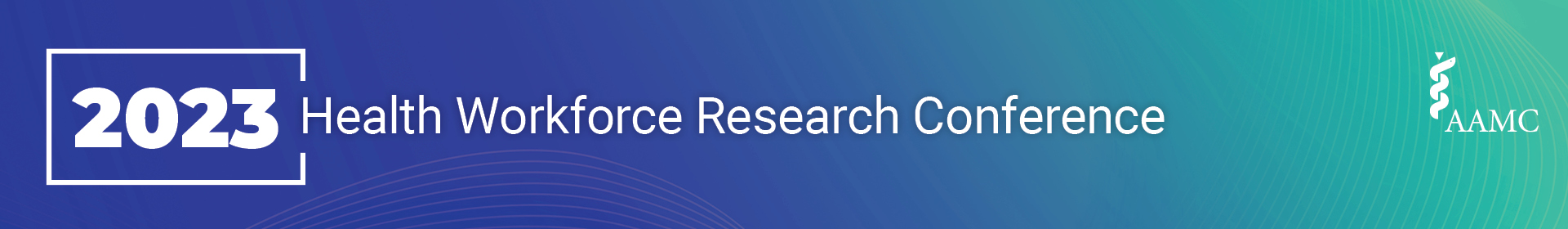 2023 Health Workforce Research Conference Event Banner
