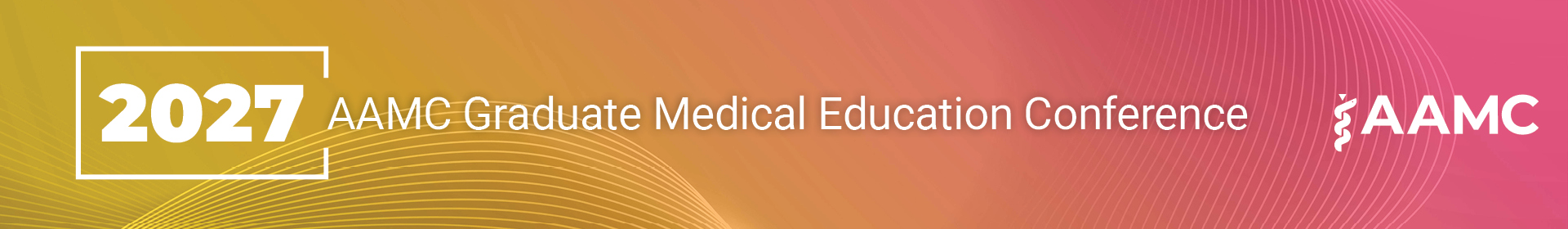 2027 AAMC Graduate Medical Education Conference Event Banner