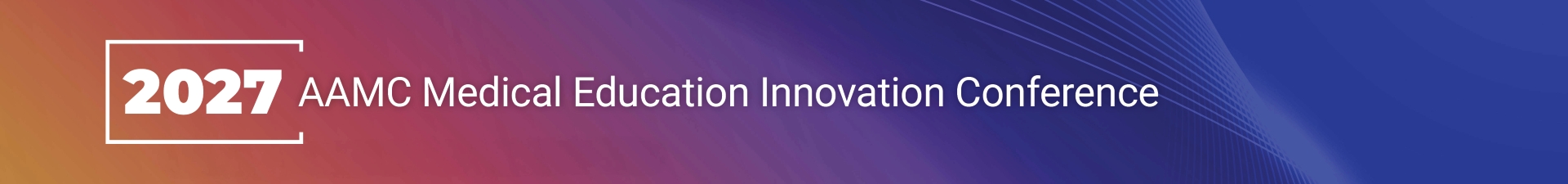 2027 Medical Education Innovation Conference Event Banner