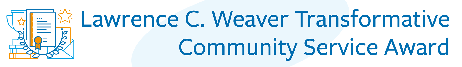 Lawrence C. Weaver Transformative Community Service Award Event Banner