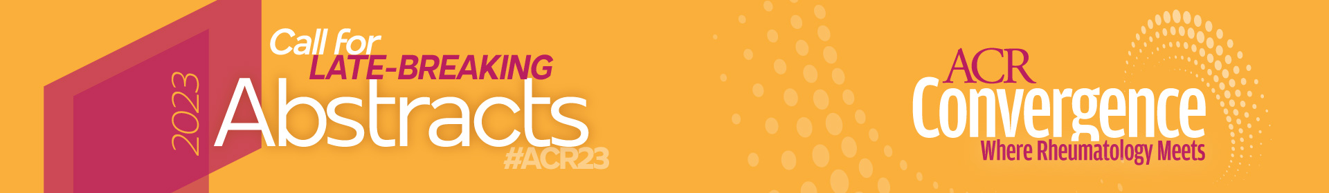 Call for Late-Breaking Abstracts