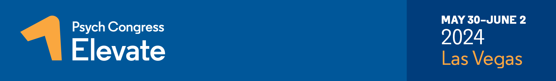 Psych Congress Elevate May 30 - June 2, 2024 in Las Vegas