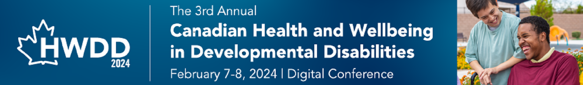 The 3rd Annual Canadian Health and Wellbeing in Developmental Disabilities Conference (HWDD 2024) Event Banner