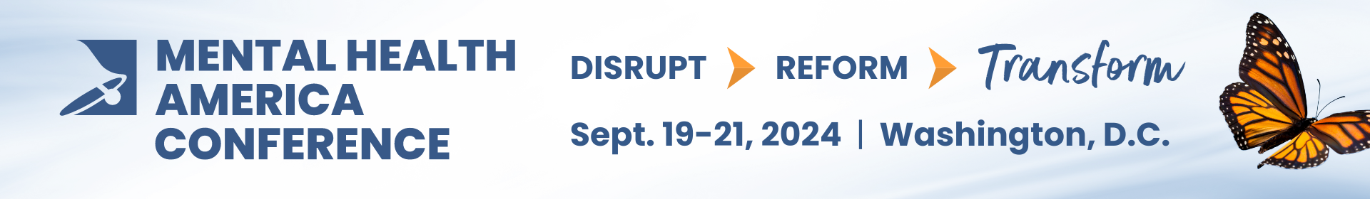 2024 Mental Health America Conference: Disrupt, Reform, Transform Event Banner