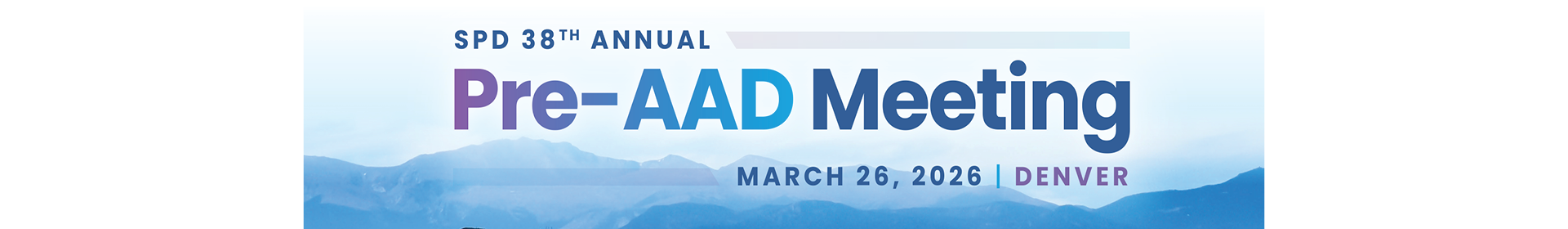 SPD's 38th Annual Pre-AAD Meeting Event Banner