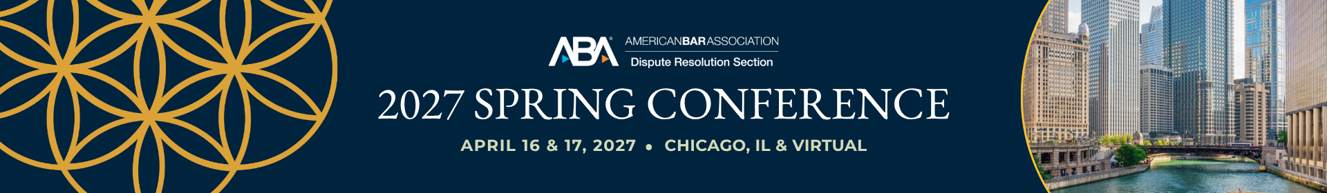 2027 Dispute Resolution Spring Conference Event Banner