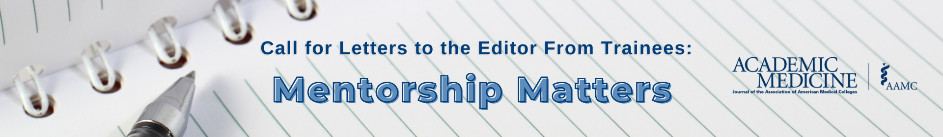 Academic Medicine Call for Letters to the Editor From Trainees: Mentorship Matters