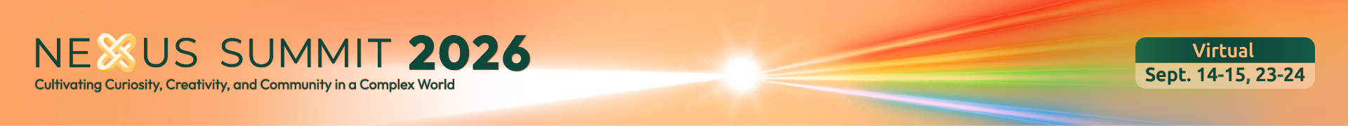 Nexus Summit 2026: Cultivating Curiosity, Creativity, and Community in a Complex World Event Banner