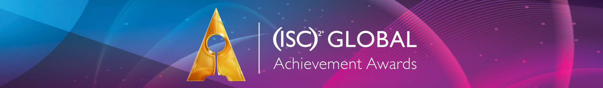 2021 (ISC)² Global Achievement Awards Event Banner