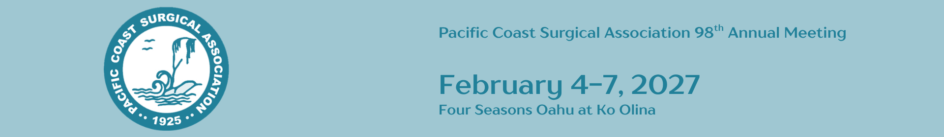 Pacific Coast Surgical Association 2027 Annual Meeting Event Banner