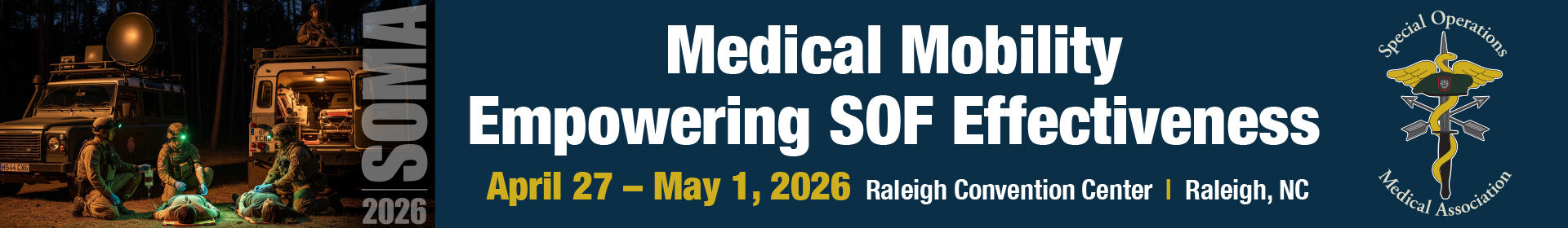 SOMA 2026 Scientific Assembly: Medical Mobility Empowering SOF Effectiveness
April 27 - May 1, 2026, Raleigh, North Carolina