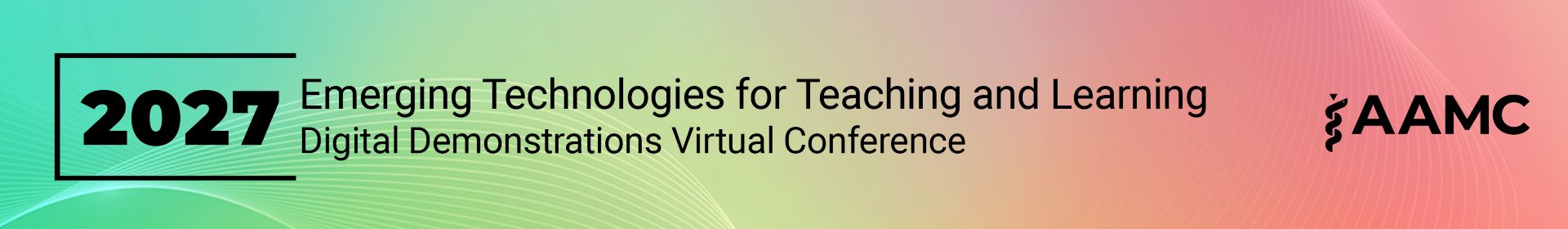 2027 Emerging Technologies for Teaching and Learning - Digital Demonstrations Event Banner