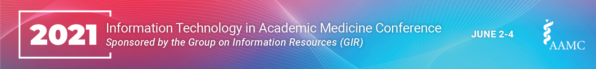 2021 Information Technology in Academic Medicine Conference Sponsored by the Group on Information Resources Event Banner